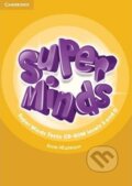 Super Minds Levels 5 and 6 Tests CD-ROM (Annie Altamirano). Cambridge University Press, 2014 Super Minds Levels 5 and 6 Tests CD-ROM (Annie Altamirano). Cambridge University Press, 2014
