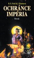 Kniha: Ochránce Impéria - Otrok (Janny Wurtsová a Raymond E. Feist). Wales, 2022 Kniha: Ochránce Impéria - Otrok (Janny Wurtsová a Raymond E. Feist). Wales, 2022