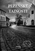Kniha: Plzeňské tajnosti (Jaroslav Vogeltanz, Kateřina Fantová, Ladislav Silovský, Marie Šlehoferová, Petr Mazný a Tomáš Bernhardt). Starý most, 2022 Kniha: Plzeňské tajnosti (Jaroslav Vogeltanz, Kateřina Fantová, Ladislav Silovský, Marie Šlehoferová, Petr Mazný a Tomáš Bernhardt). Starý most, 2022
