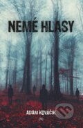 Kniha: Nemé hlasy (Adam Kováčik), 2022 Kniha: Nemé hlasy (Adam Kováčik), 2022