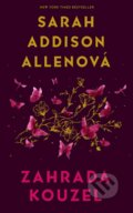 Kniha: Zahrada kouzel (Sarah Addison Allen), 2022 Kniha: Zahrada kouzel (Sarah Addison Allen), 2022