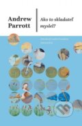 Kniha: Ako to skladateľ myslel? (Andrew Parrott). Hudobné centrum, 2022 Kniha: Ako to skladateľ myslel? (Andrew Parrott). Hudobné centrum, 2022
