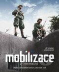 Mobilizace ve fotografii - Jaroslav Beneš, Jiří Suchánek, Extra Publishing, 2022
