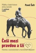 Kniha: Češi mezi pravdou a lží (Pavel Šafr). Free Czech Media, 2022 Kniha: Češi mezi pravdou a lží (Pavel Šafr). Free Czech Media, 2022