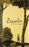 Kniha: Zeppelin (Tormod Haugen). Hračkotéka, 2022 Kniha: Zeppelin (Tormod Haugen). Hračkotéka, 2022