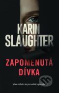 Kniha: Zapomenutá dívka (Karin Slaughter). HarperCollins, 2022 Kniha: Zapomenutá dívka (Karin Slaughter). HarperCollins, 2022
