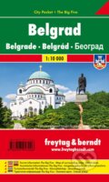 Belgrad, Stadtplan 1:10000 (freytag&berndt). freytag&berndt, 2018 Belgrad, Stadtplan 1:10000 (freytag&berndt). freytag&berndt, 2018