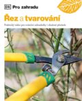 Kniha: Řez a tvarování (Stephanie Mahonová). Esence, 2022 Kniha: Řez a tvarování (Stephanie Mahonová). Esence, 2022