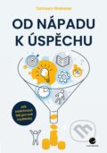 Kniha: Od nápadu k úspěchu (Tamsen Webster). Grada, 2022 Kniha: Od nápadu k úspěchu (Tamsen Webster). Grada, 2022