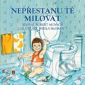 Kniha: Nepřestanu tě milovat (Robert Munsch). Bambook, 2022 Kniha: Nepřestanu tě milovat (Robert Munsch). Bambook, 2022