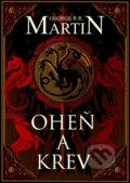 Kniha: Oheň a krev (George R.R. Martin). Argo, 2023 Kniha: Oheň a krev (George R.R. Martin). Argo, 2023