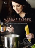 Kniha: Vaříme expres (Nigella Lawson). Ikar CZ, 2009 Kniha: Vaříme expres (Nigella Lawson). Ikar CZ, 2009