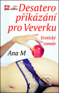 Desatero přikázání pro Veverku - Ana M, Alpress, 2014