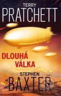 Kniha: Dlouhá válka (Stephen Baxter a Terry Pratchett). Talpress, 2014 Kniha: Dlouhá válka (Stephen Baxter a Terry Pratchett). Talpress, 2014