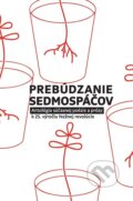 Kniha: Prebúdzanie sedmospáčov (Agda Bavi Pain, Generator x_2, Ivana Dobrakovová, Jana Beňová, Karol Chmel, Márius Kopcsay, Michal Habaj, Mila Haugová, Monika Kompaníková, Tomáš Horváth, Zuska Kepplová a Zuzana Husárová). Nová vlna, 2014 Kniha: Prebúdzanie sedmospáčov (Agda Bavi Pain, Generator x_2, Ivana Dobrakovová, Jana Beňová, Karol Chmel, Márius Kopcsay, Michal Habaj, Mila Haugová, Monika Kompaníková, Tomáš Horváth, Zuska Kepplová a Zuzana Husárová). Nová vlna, 2014