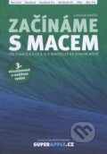 Kniha: Začínáme s Macem (Vladislav Janeček). SuperApple.cz, 2014 Kniha: Začínáme s Macem (Vladislav Janeček). SuperApple.cz, 2014