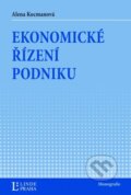 Kniha: Ekonomické řízení podniku (Alena Kocmanová). Linde, 2014 Kniha: Ekonomické řízení podniku (Alena Kocmanová). Linde, 2014