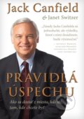Kniha: Pravidlá úspechu (Jack Canfieldt a Janet Switzer), 2014 Kniha: Pravidlá úspechu (Jack Canfieldt a Janet Switzer), 2014