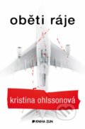 Kniha: Oběti ráje (Kristina Ohlsson). Kniha Zlín, 2014 Kniha: Oběti ráje (Kristina Ohlsson). Kniha Zlín, 2014