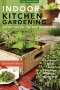Kniha: Indoor Kitchen Gardening (Elizabeth Millard). Aurum Press, 2014 Kniha: Indoor Kitchen Gardening (Elizabeth Millard). Aurum Press, 2014