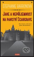 Kniha: Jane a nepříjemnost na Scargrave Manor (Stephanie Barronová). Moba, 2014 Kniha: Jane a nepříjemnost na Scargrave Manor (Stephanie Barronová). Moba, 2014