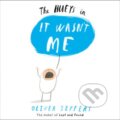 Kniha: It wasn't Me (Oliver Jeffers). HarperCollins, 2014 Kniha: It wasn't Me (Oliver Jeffers). HarperCollins, 2014