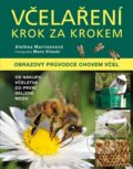 Kniha: Včelaření krok za krokem (Alethea Morrison). Knižní klub, 2014 Kniha: Včelaření krok za krokem (Alethea Morrison). Knižní klub, 2014