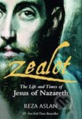 Kniha: Zealot (Reza Aslan). Westbourne, 2014 Kniha: Zealot (Reza Aslan). Westbourne, 2014
