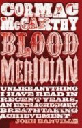 Kniha: Blood Meridian (Cormac McCarthy). Pan Macmillan, 2010 Kniha: Blood Meridian (Cormac McCarthy). Pan Macmillan, 2010