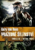 Kniha: Vražedné šílenství (Gary Van Haas). XYZ, 2010 Kniha: Vražedné šílenství (Gary Van Haas). XYZ, 2010