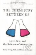 Kniha: The Chemistry Between Us (Brian Alexander a Larry Young). Penguin Books, 2014 Kniha: The Chemistry Between Us (Brian Alexander a Larry Young). Penguin Books, 2014