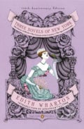 Three Novels of New York - Edith Wharton, 2012