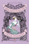 Kniha: Three Novels of New York (Edith Wharton). Penguin Books, 2012 Kniha: Three Novels of New York (Edith Wharton). Penguin Books, 2012