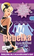 Kniha: Rebelka (Karin Krausová). Evitapress, 2014 Kniha: Rebelka (Karin Krausová). Evitapress, 2014
