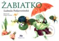 Kniha: Žabiatko (Ľudmila Podjavorinská), 2014 Kniha: Žabiatko (Ľudmila Podjavorinská), 2014