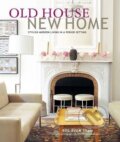Kniha: Old House New Home (Ros Byam Shaw). Ryland, Peters and Small, 2011 Kniha: Old House New Home (Ros Byam Shaw). Ryland, Peters and Small, 2011