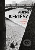 Kniha: Paris, Autumn 1963 (André Kertész). Thames & Hudson, 2013 Kniha: Paris, Autumn 1963 (André Kertész). Thames & Hudson, 2013