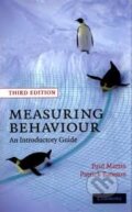Measuring Behaviour - Paul Martin, Patrick Bateson, Cambridge University Press, 2007