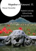 Kniha: Napsáno v kameni II. (Hana Vanická). Nakladatelství Achtenberg, 2014 Kniha: Napsáno v kameni II. (Hana Vanická). Nakladatelství Achtenberg, 2014