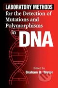 Kniha: Laboratory Methods for the Detection of Mutations and Polymorphisms in DNA (Graham R. Taylor). CRC Press, 1999 Kniha: Laboratory Methods for the Detection of Mutations and Polymorphisms in DNA (Graham R. Taylor). CRC Press, 1999
