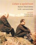 Kniha: Církev a společnost (František Štěch a Roman Míčka). Jihočeská univerzita, 2014 Kniha: Církev a společnost (František Štěch a Roman Míčka). Jihočeská univerzita, 2014