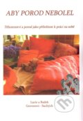Kniha: Aby porod nebolel (Lucie Groverová-Suchá a Radek Suchý). Kořeny, 2014 Kniha: Aby porod nebolel (Lucie Groverová-Suchá a Radek Suchý). Kořeny, 2014