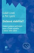 Dočasná stabilita? - Lukáš Linek, Pat Lyons, Slon, Sociologický ústav AV ČR, 2014