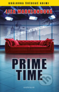 Kniha: Prime time (Liza Marklundová). Knižní klub, 2014 Kniha: Prime time (Liza Marklundová). Knižní klub, 2014