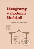 Kniha: Ideogramy v moderní čínštině (Tereza Slaměníková). Univerzita Palackého v Olomouci, 2014 Kniha: Ideogramy v moderní čínštině (Tereza Slaměníková). Univerzita Palackého v Olomouci, 2014