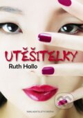 Kniha: Utěšitelky (Ruth Hallo). Brána, 2014 Kniha: Utěšitelky (Ruth Hallo). Brána, 2014