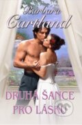 Kniha: Druhá šance pro lásku (Barbara Cartland). Baronet, 2014 Kniha: Druhá šance pro lásku (Barbara Cartland). Baronet, 2014