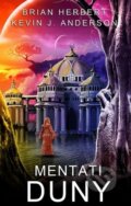 Kniha: Mentati Duny (Brian Herbert a Kevin J. Anderson). Baronet, 2014 Kniha: Mentati Duny (Brian Herbert a Kevin J. Anderson). Baronet, 2014