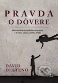 Kniha: Pravda o dôvere (David deSteno). Citadella, 2014 Kniha: Pravda o dôvere (David deSteno). Citadella, 2014
