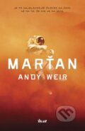 Kniha: Marťan (Andy Weir). Ikar, 2014 Kniha: Marťan (Andy Weir). Ikar, 2014